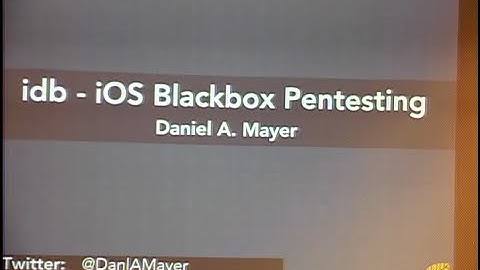 ShmooCon2014   Introducing idb   Simplified Blackbox iOS App Pentesting