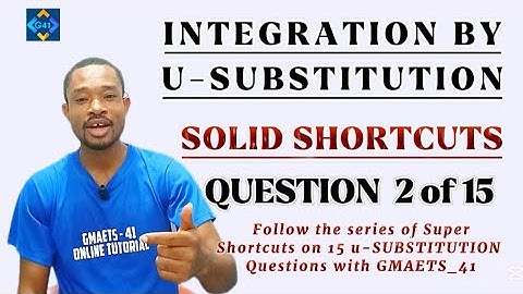 U-SUBSTITUTION SHORTCUT QUESTION 2 of 15 || TECHNIQUE OF INTEGRATION || GMAETS_41
