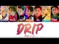 SuperM - 'DRIP' Lyrics [Color Coded_Han_Rom_Eng]