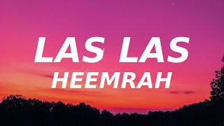 Heemrah - Las Las (Lyrics) I no holy and i no denge pose