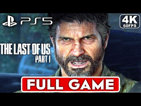 THE LAST OF US PART 1 Gameplay Walkthrough FULL GAME [4K 60FPS PS5] -  No Commentary