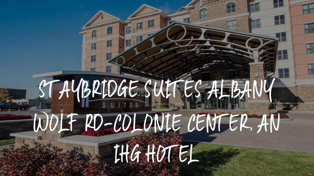 Staybridge Suites Albany Wolf Rd-Colonie Center, an IHG Hotel Review - Albany , United States of Ame