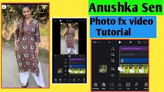 Anushka Sen photo fx video kaise banaye| Reel Anushka Sen photo fx video tutorial| screenshot 4