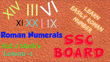 5 Std Maths chapter 1 Roman Numerals SSC Board | Std 5 Maths lesson 1 Roman Numerals SSC Board