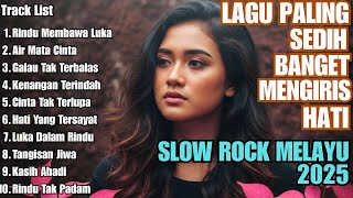 Download Lagu Slow Rock Melayu Galau Banget – Lagu Sedih Membawa Perasaan Baper Hingga Menangis MP3 Download Lagu Slow Rock Melayu Galau Banget – Lagu Sedih Membawa Perasaan Baper Hingga Menangis MP3