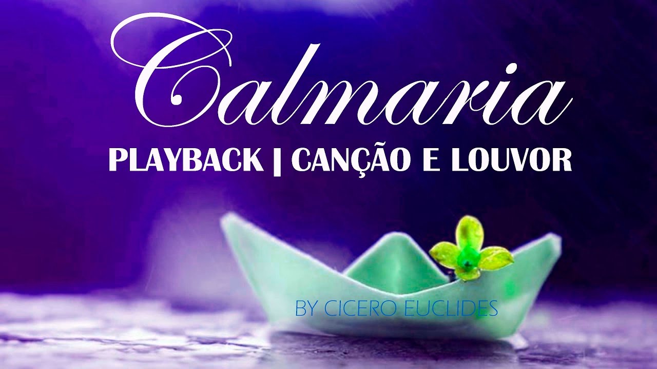 Letra Do Hino Calmaria Canção E Louvor
