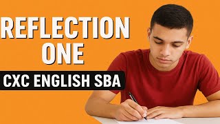 Reflection One - English CXC SBA