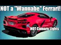 The C8 ISN'T A Ferrari Clone w/ Camaro Lights.