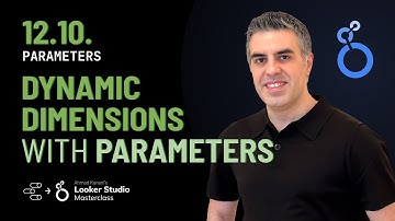 12.10. Creating Dynamic Dimensions with Parameters (Looker Studio Tutorial / Data Studio Training)
