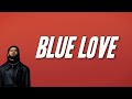 Elgrandetoto  blue love paroles traduction fr