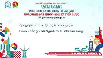 Hoa xuân đất nước - Đội ta tiếp bước