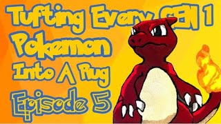 ASMR Rug Tufting Every Gen 1 Pokemon Into A Rug | Episode 5: Charmeleon