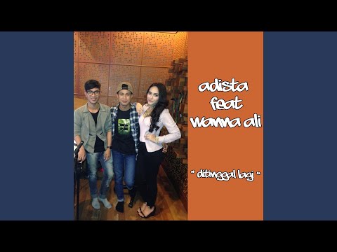 Ditinggal Lagi (feat. Wanna Ali)