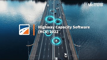 Highway Capacity Software (HCS) 2022