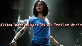 Alita: Battle Angel [Final Trailer Music] [Extended]