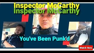 Inspector McCarthy You've Been Punk'd