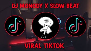 Dj Monody Slow Beat Viral Tiktok Terbaru 2021