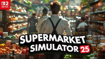 Supermarket Simulator 2025 - Nintendo Switch 2 Gameplay