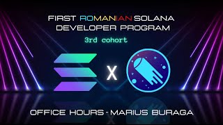 First Romanian Solana Developer Program C3 - Office Hours ft. Special Guest Marius Buraga