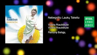 Violeta Riaubiškytė - Nebegrįšiu Laukų Takeliu. Lietuviška Daina Su Žodžiais