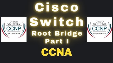Spanning tree Root Bridge | CCNA | CCNP