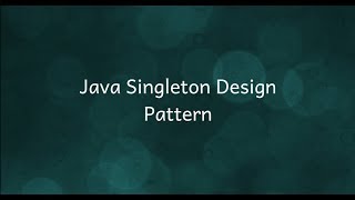 Singleton Design Pattern in Java