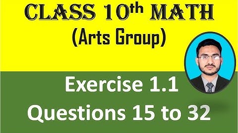 Class 10 Math(Arts Group) Exercise 1.1 Question 15 to 32 || Class 10 General Math Exercise 1.1