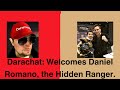 Darachat welcomes daniel romano the hidden ranger