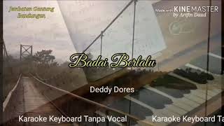 Badai Berlalu, Deddy Dores