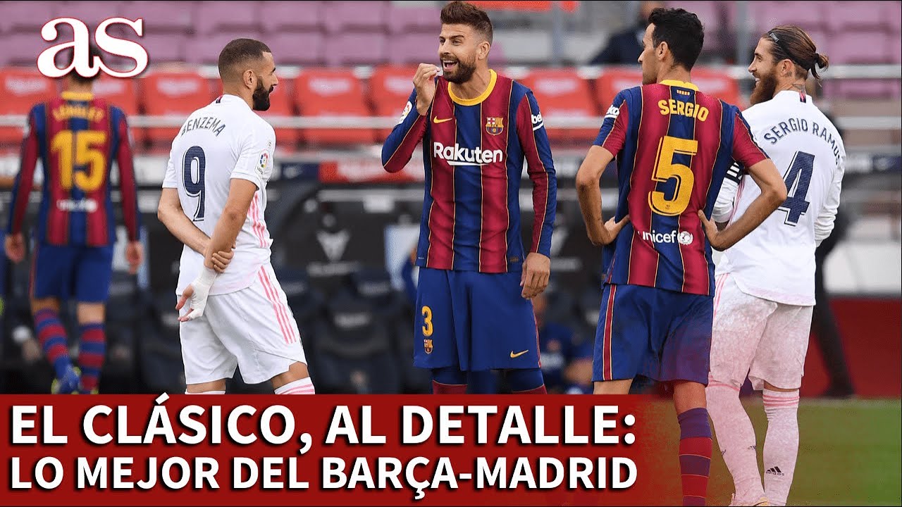 Barcelona 1 Real Madrid 3 Resumen El Clasico Al Detalle Todo Lo Mejor Diario As Youtube