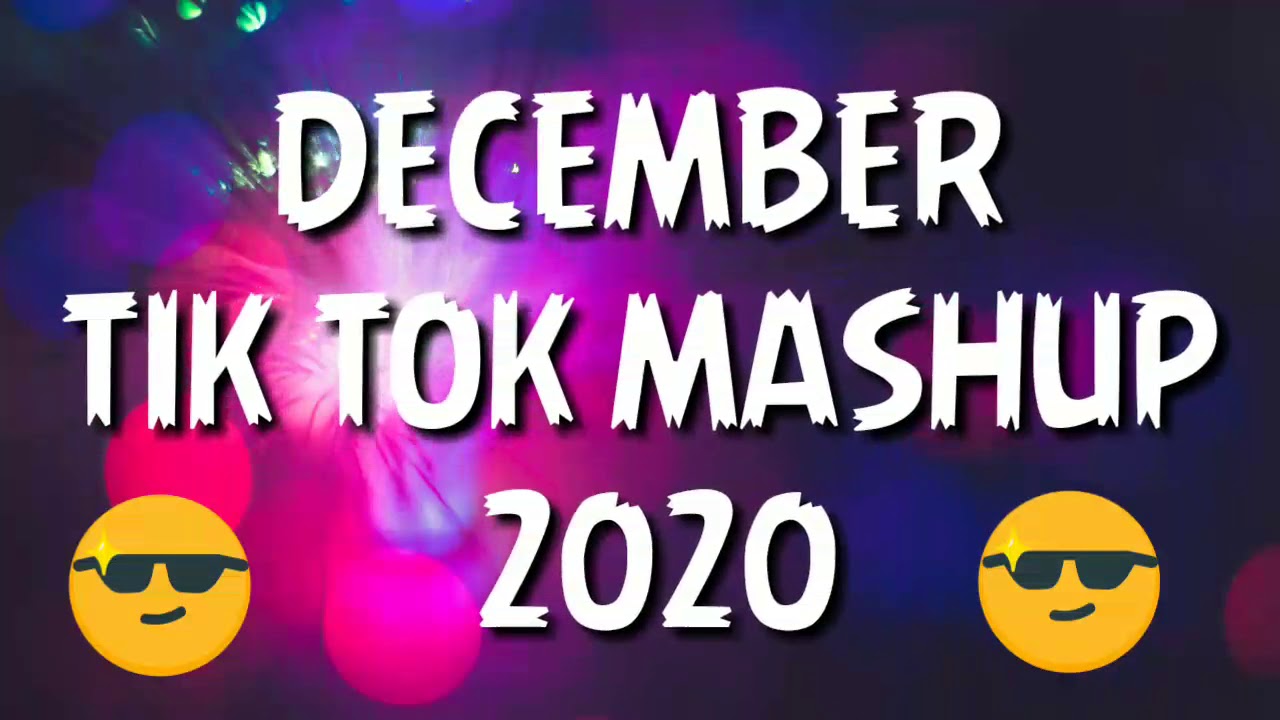 TIK TOK MASHUP DECEMBER 2020 YouTube