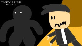 Roblox They Lurk Chapter 2