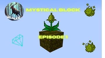Mystical Block Ep. 1 - Modded Minecraft