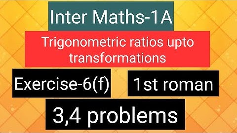 Inter Maths-1A - Trigonometry -Exercise -6(f)- 1st roman- 3,4 problems