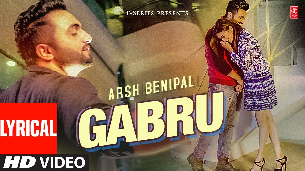 Gabru (Video Song) with lyrics | Arsh Benipal | New Punjabi Song 2022 | T-Series