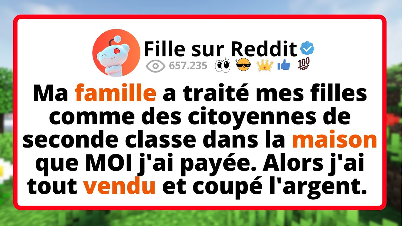 Ma FAMILLE a traité mes filles comme des CITOYENNES de seconde classe dans la MAISON que MOI j'ai...