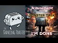 The Dancing Toaster- Toaster Talk- I’m done