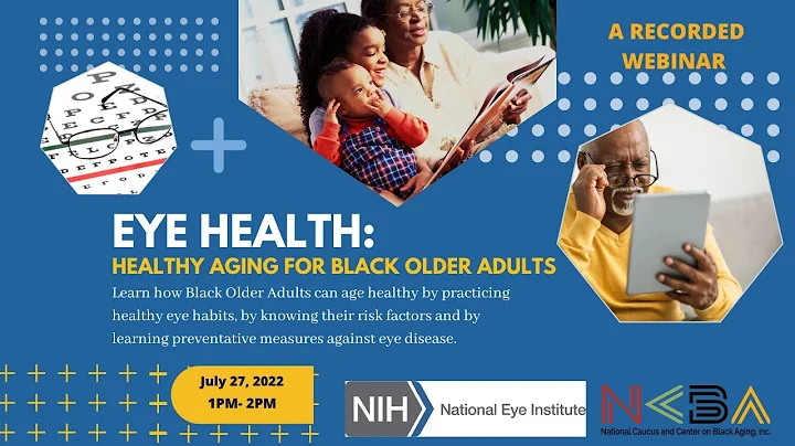 Eye Health: Healthy Aging for Black Older Adults - 7/27/2022