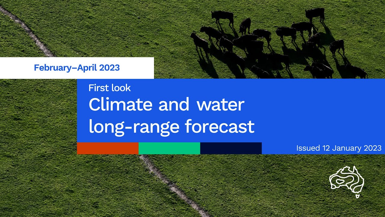 Climate and water long-range forecast, issued 12 January 2023