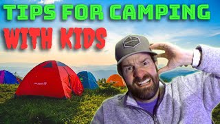 Camping with Kids - Try these 5 tips!