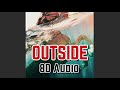 Indie Tribe OUTSIDE 8D Audio Ft Nobigdyl Mogli The Iceburg mp3