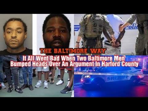 It All Went Bad When Two Baltimore Men Bumped Heads Over An Argument In ...