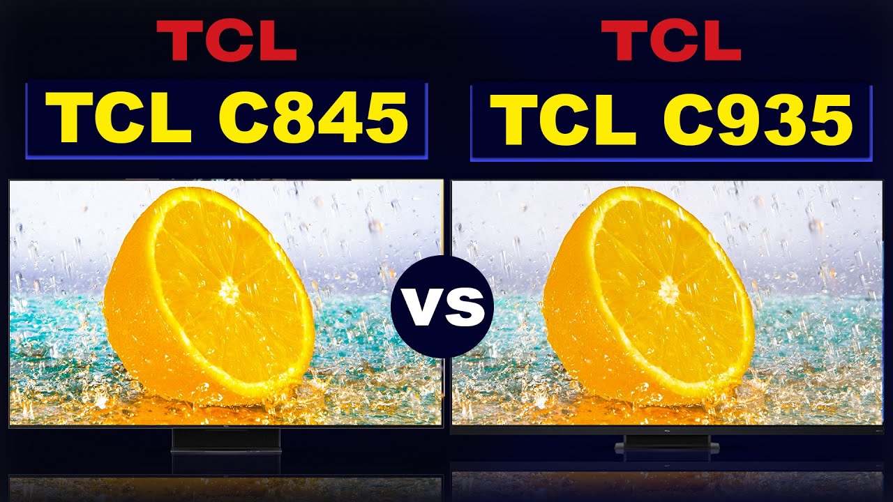 TCL C845 Mini LED All-Round TV vs TCL C935 Mini LED 4K Google TV, TCL  Global