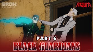 Black Guardians Part 6  Animated Series