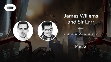 Archangel | VR Playthrough - Part 2 | Oculus Rift Stream with James Willems and Sir Larr