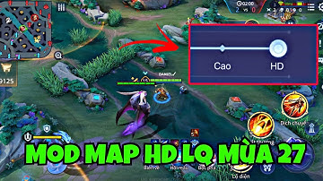Mod Map HD Liên Quân Mùa 27 Mới Nhất Unlock Cỏ Động Cho Mọi Cấu Hình 🔥