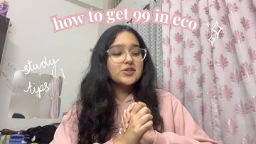 HOW I GOT 99 IN ECO & YOU CAN TOO | cbse class 12