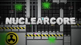 NuclearCore 100% | Easy Platformer Demon | Geometry Dash 2.2 | Level by JunchiX