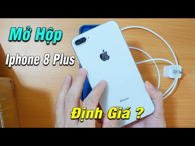 Iphone 8 Plus này Đáng Giá bao nhiêu ?