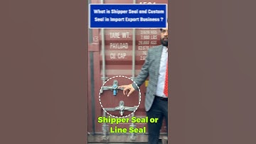 Shipper seal and Custom seal in Shipping | export and import business | by Harsh Dhawan